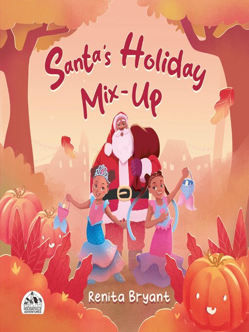 Title details for Santa's Holiday Mix-Up by Renita Bryant - Available